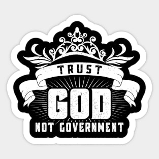 Trust God Not Government Sticker